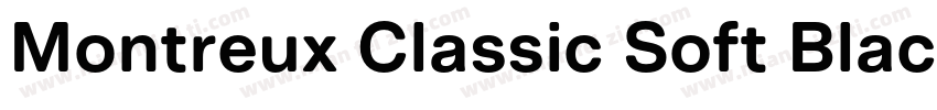 Montreux Classic Soft Black字体转换